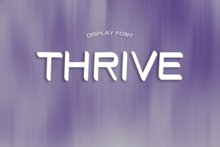 Thrive: A Display Font That Commands Attention—Without Screaming
